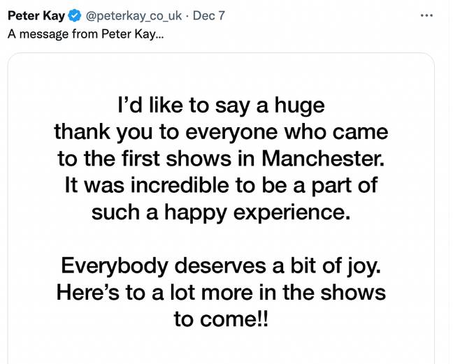凯说，当他宣布自己的节目时，“每个人都应该得到一些欢乐”。学分： @peterkay_co_uk/twitter