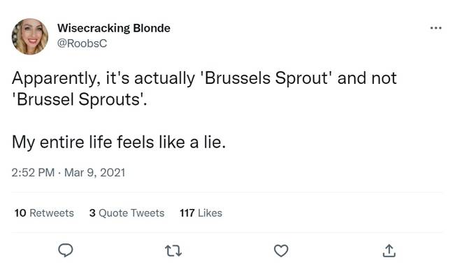 您可能一直在说Brussels Sprots一直是错误的。信用：Twitter/@Roobsc