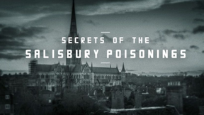 Secrets of the Salisbury Poisonings Will Be Your Next True Crime Obsession