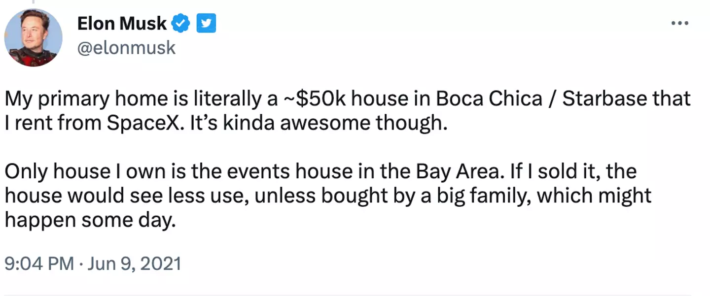 Musk's home is just three bedrooms.