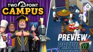 ‘Two Point Campus’ Preview: An A* For Effort