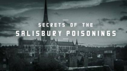 Secrets of the Salisbury Poisonings Will Be Your Next True Crime Obsession