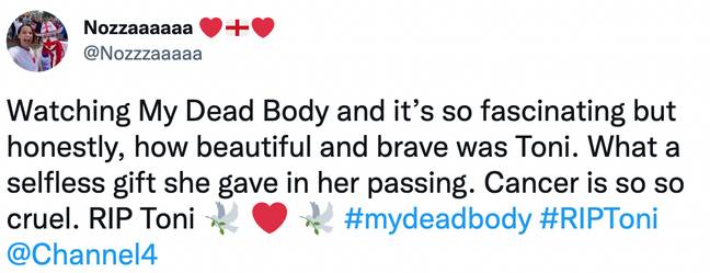 Viewers have praised 'inspirational' Toni for donating her body to science. Credit: Twitter