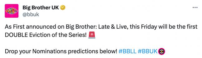 There will be a double eviction this week... Credit: X/@bbuk