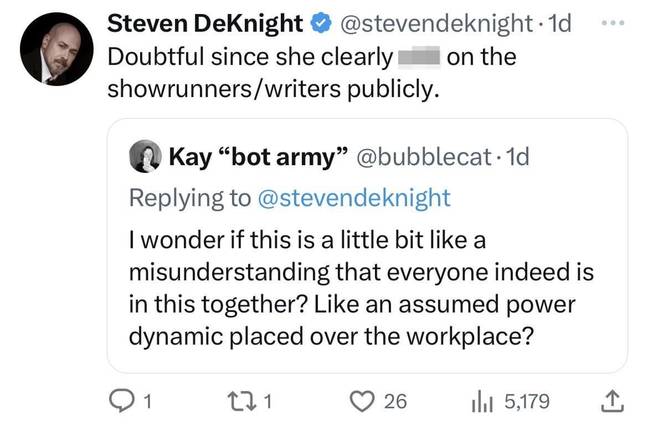 The writer said that actress had publicly embarrassed the show runners. Credit; Twitter / Steven D Knight