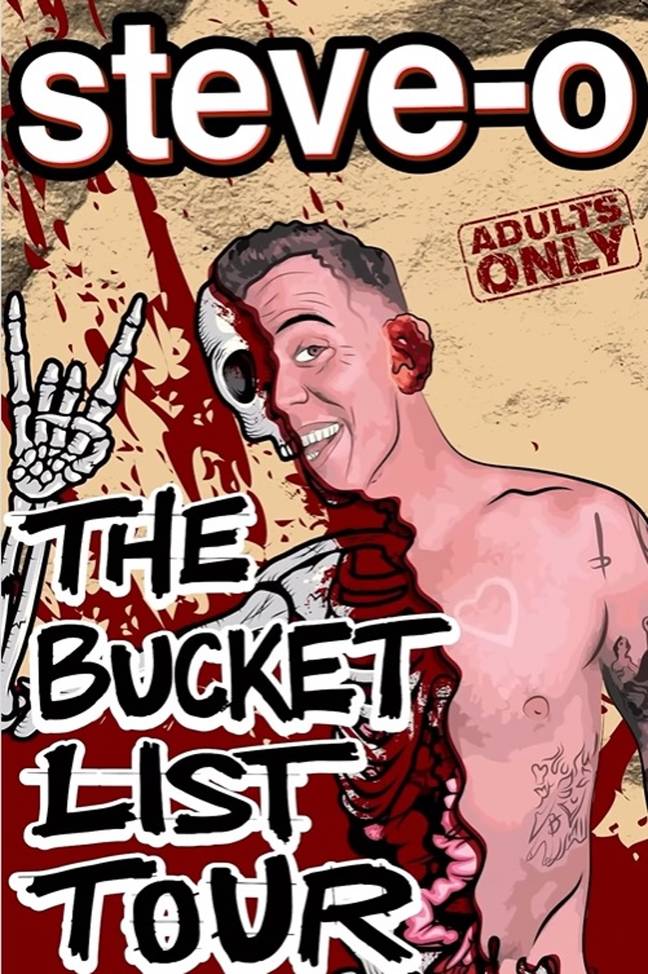 Steve-O's Bucket List tour is making people pass out in the audience, so maybe go and see it. Credit: Instagram/@steveo 