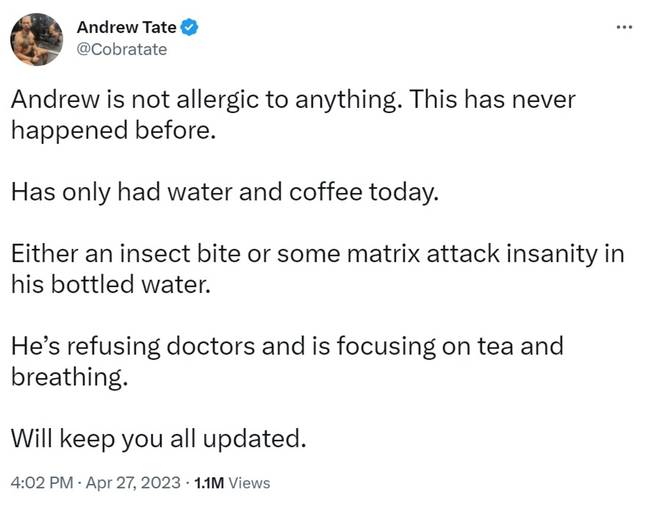 Someone using Tate's Twitter account said he was refusing doctors. Credit: Twitter/@cobratate