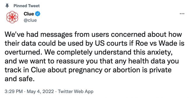 Clue wrote on Twitter: “We've had messages from users concerned about how their data could be used by US courts if Roe vs Wade is overturned (Twitter).&quot;