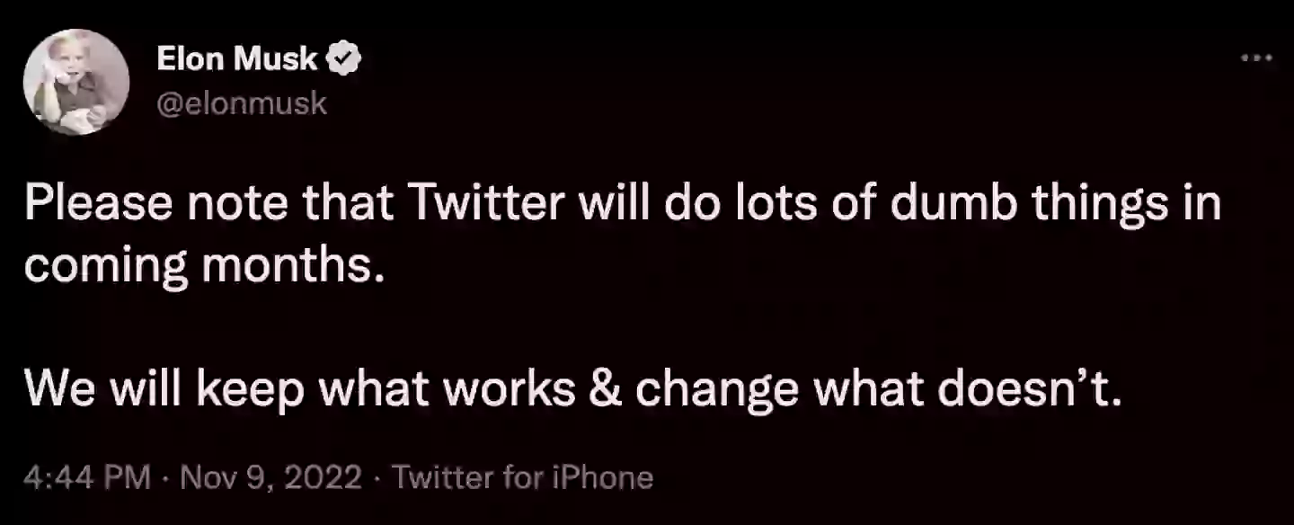 Musk is clearly ready to experiment.