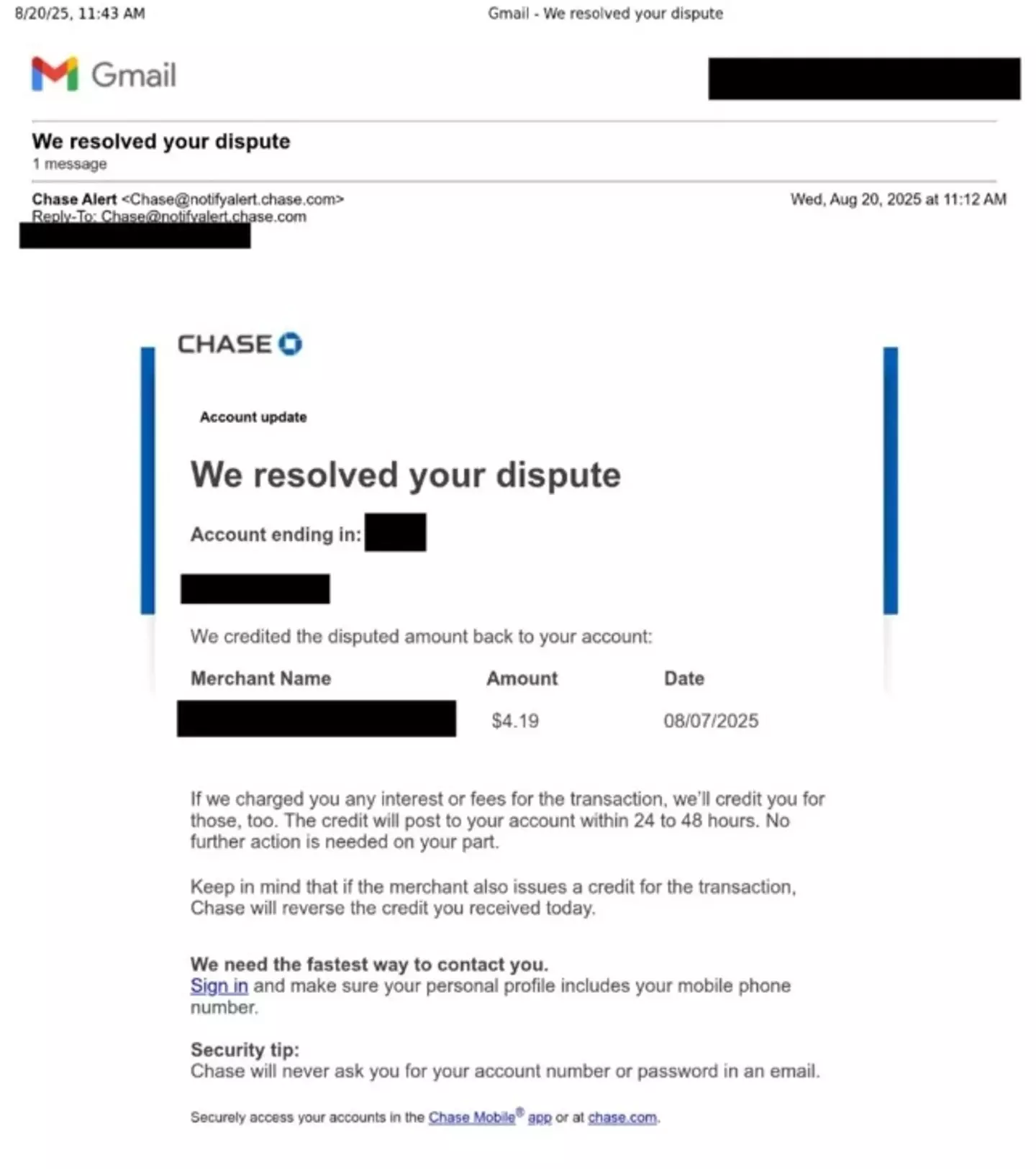 Chase Bank helped the customer out with their dispute (Angry-Alice/Getty Images)