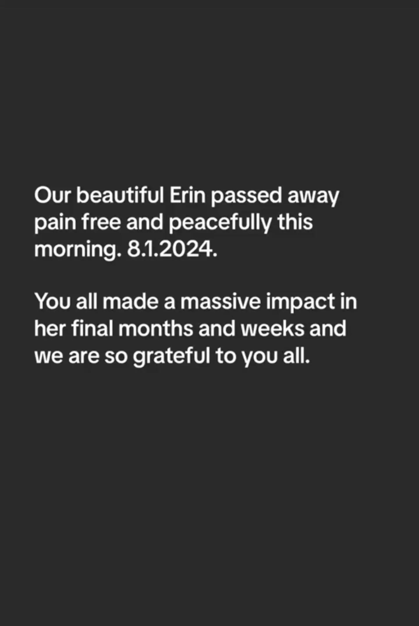 Erin's family announced she died earlier this month (8 January).