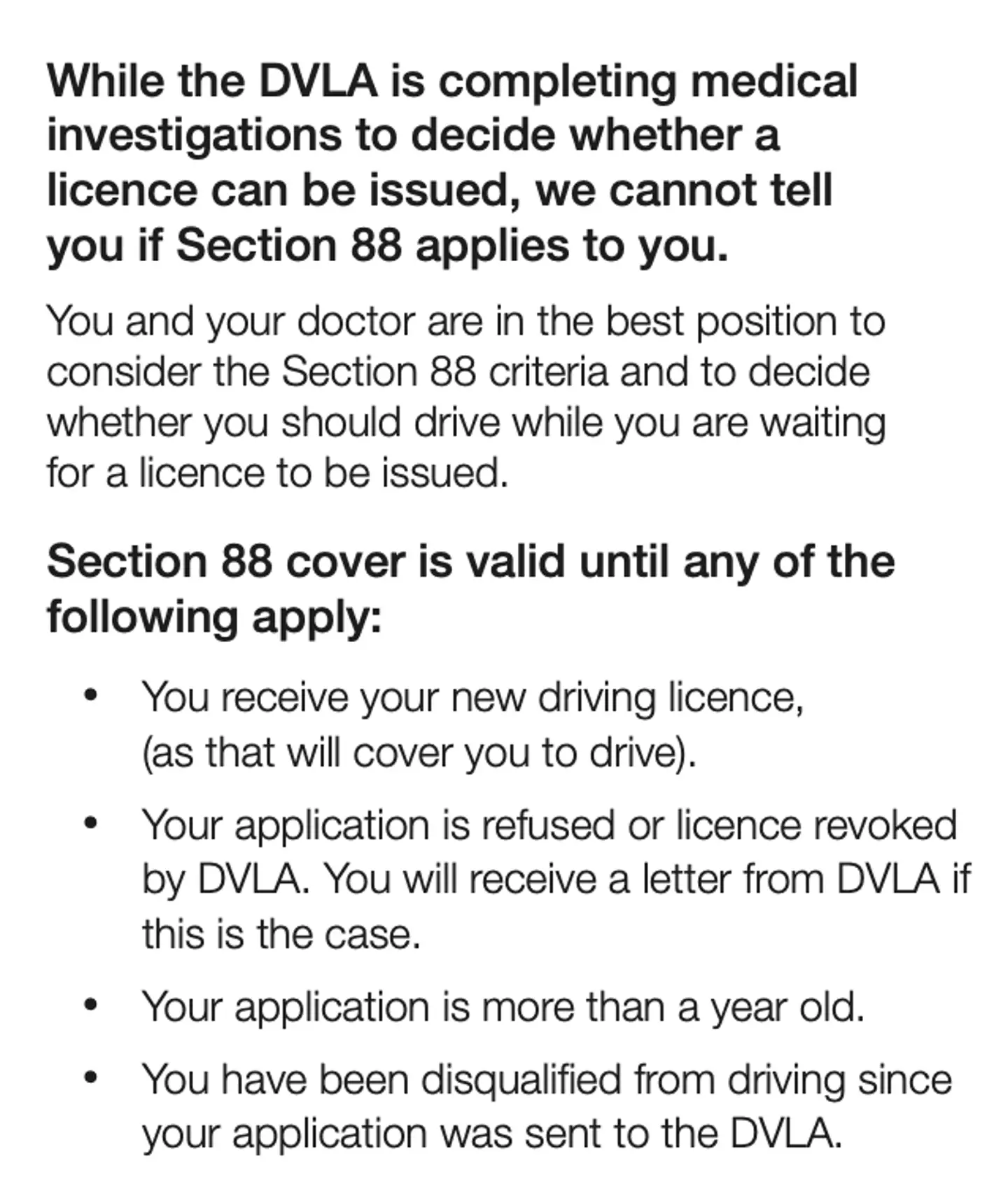 Section 88 allows motorists to continue driving even though they do not hold a current driving licence (