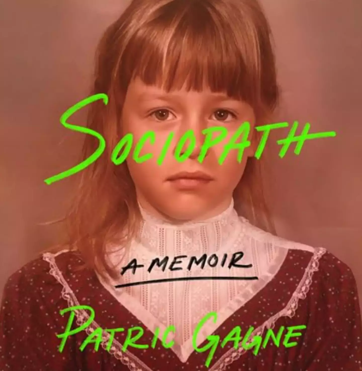 Patric has opened up about her condition in her memoir, Sociopath. (Amazon)