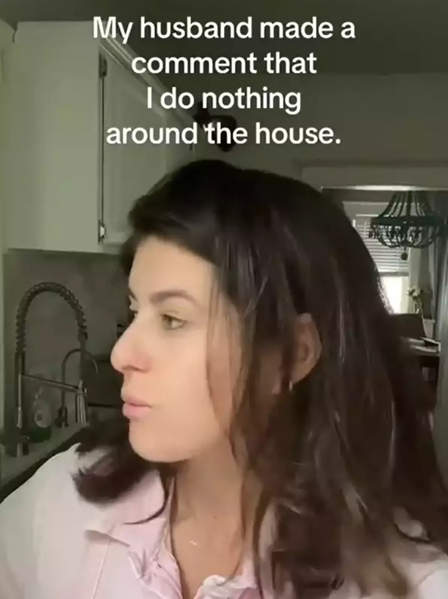 The TikToker claimed her husband said she did 'nothing' around the house.