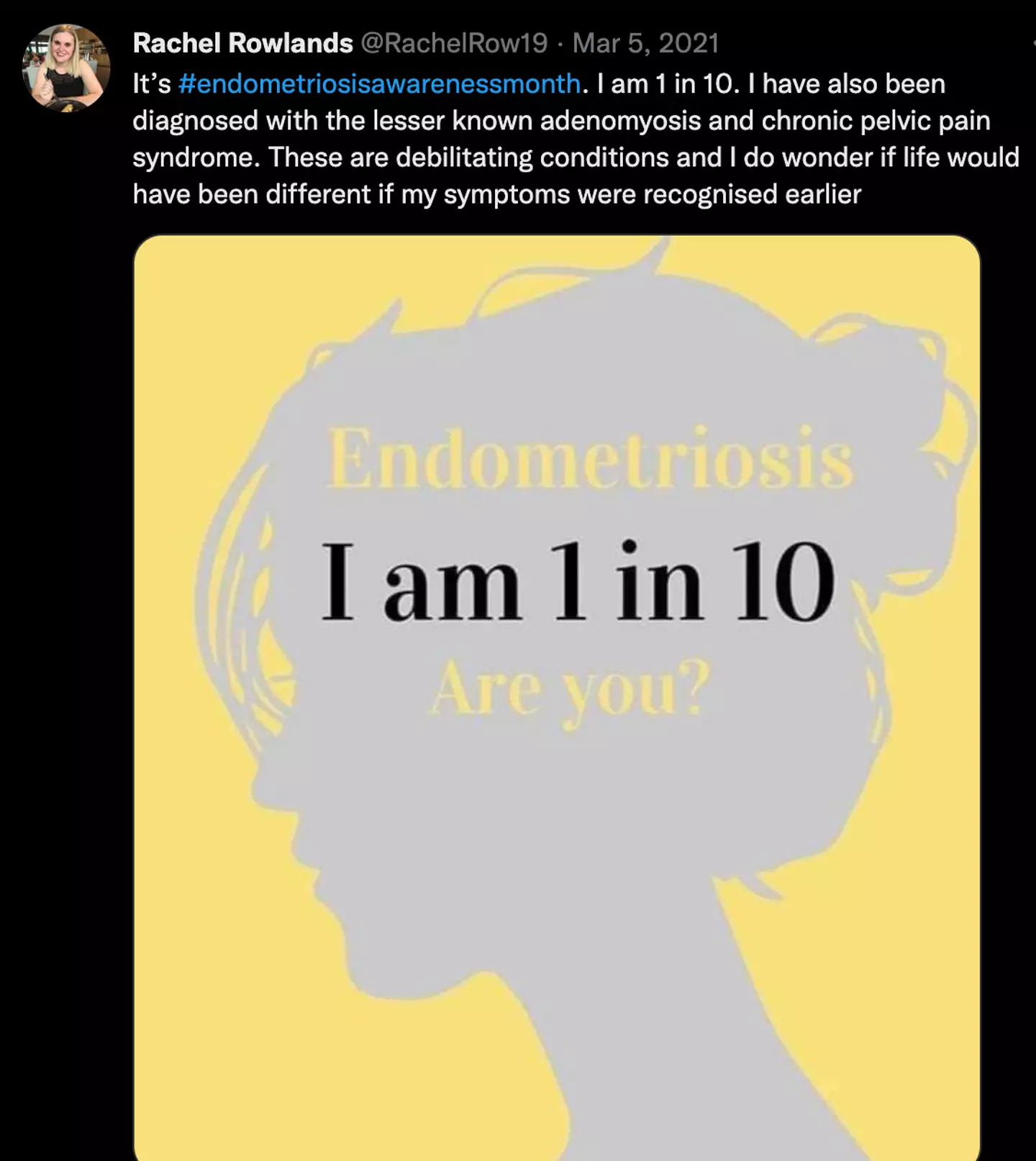 Rowlands has endometriosis and chronic pelvic pain condition.