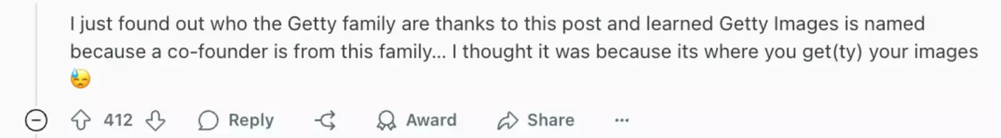 People didn't realise the Getty family were connected to the picture agency (Reddit)