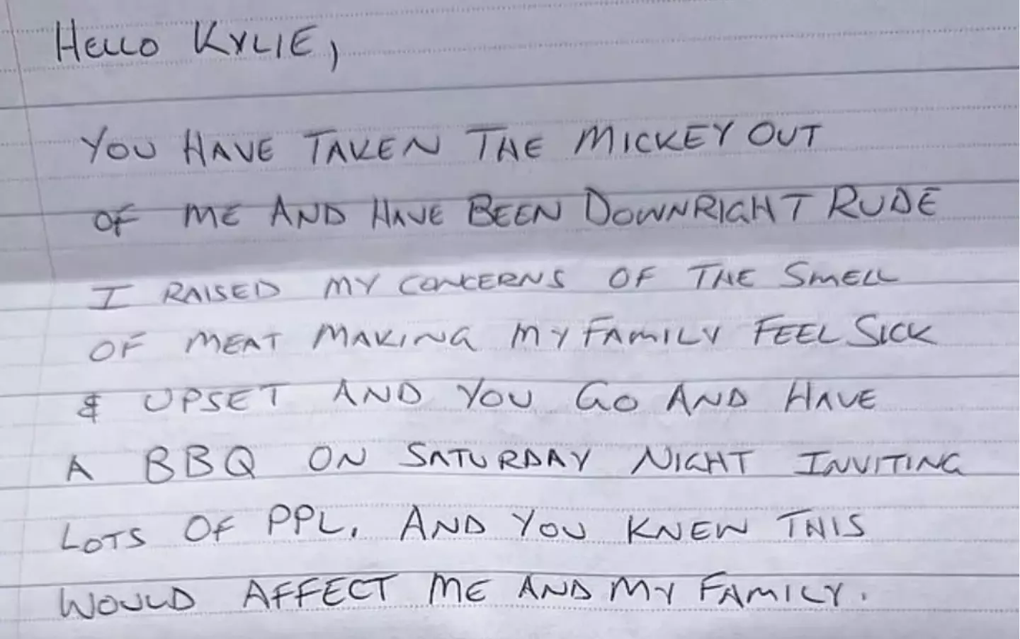 Another letter accused Kylie and her family of 'taking the mickey' with their persistent BBQs.