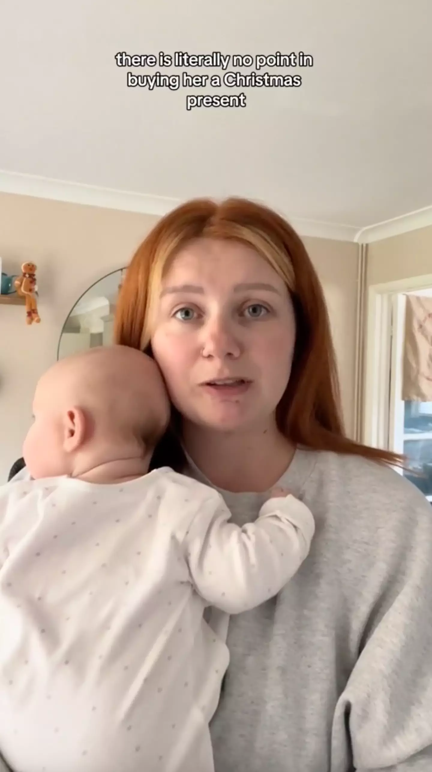 The mum said there was 'literally no point' in getting her baby presents because she was so young.