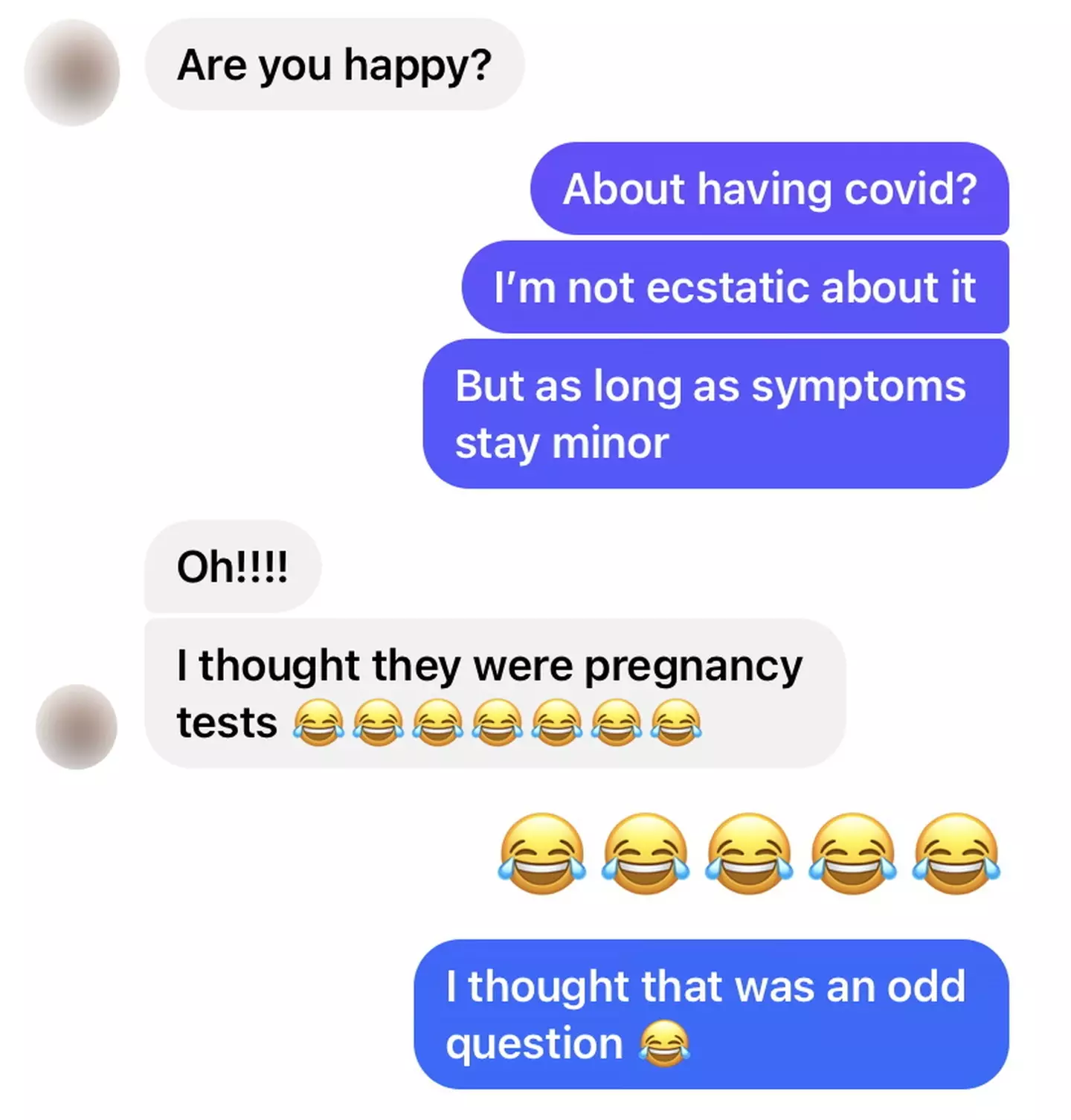 She was confused when her friend asked if she 'was happy' (