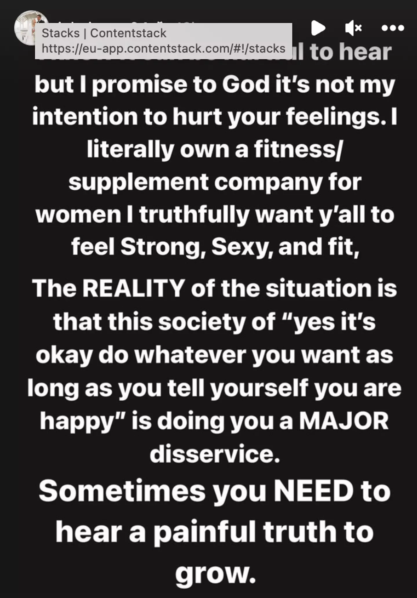 "Sometimes you NEED to hear a painful truth to grow."