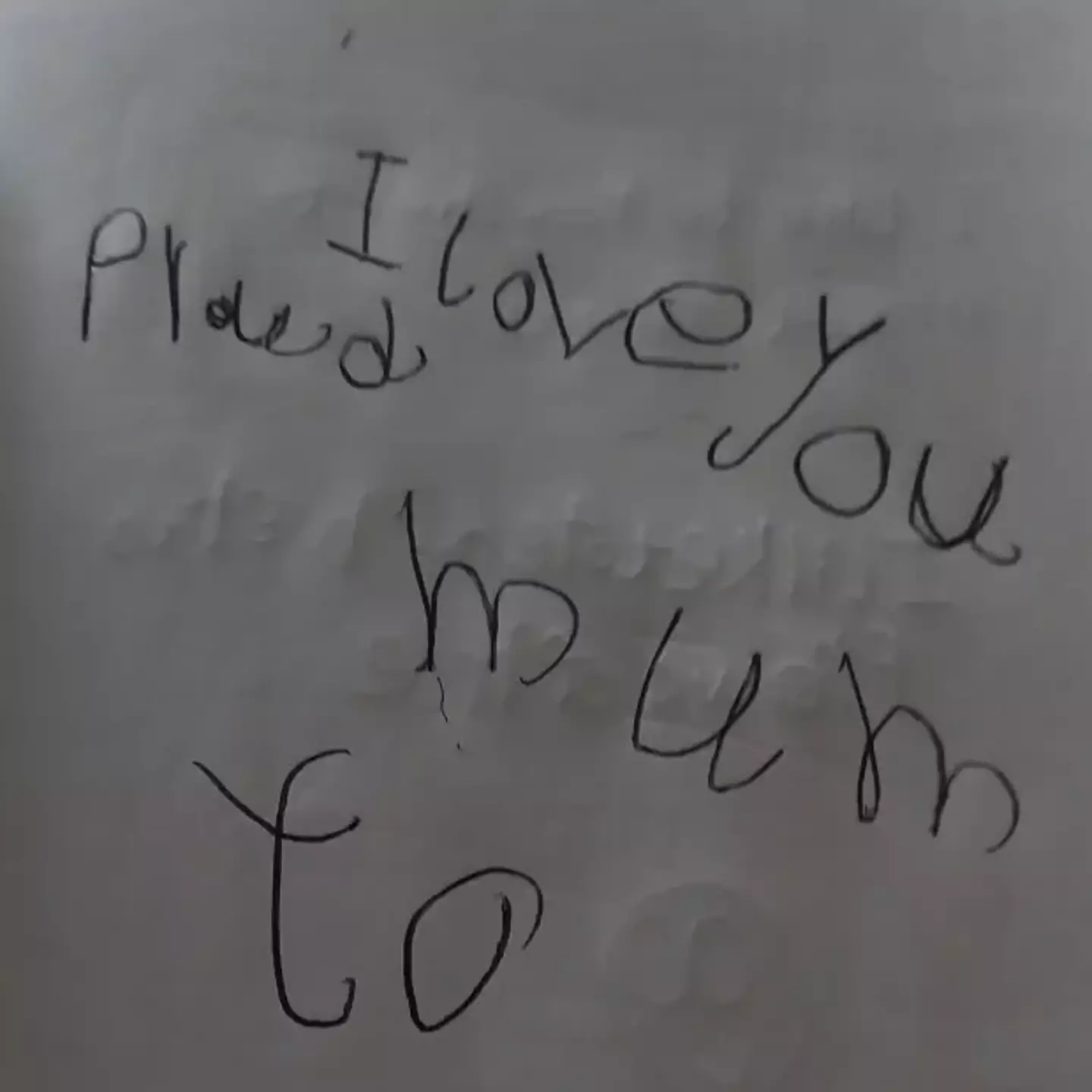 The heartbroken mum has shared a handwritten note her son once wrote.