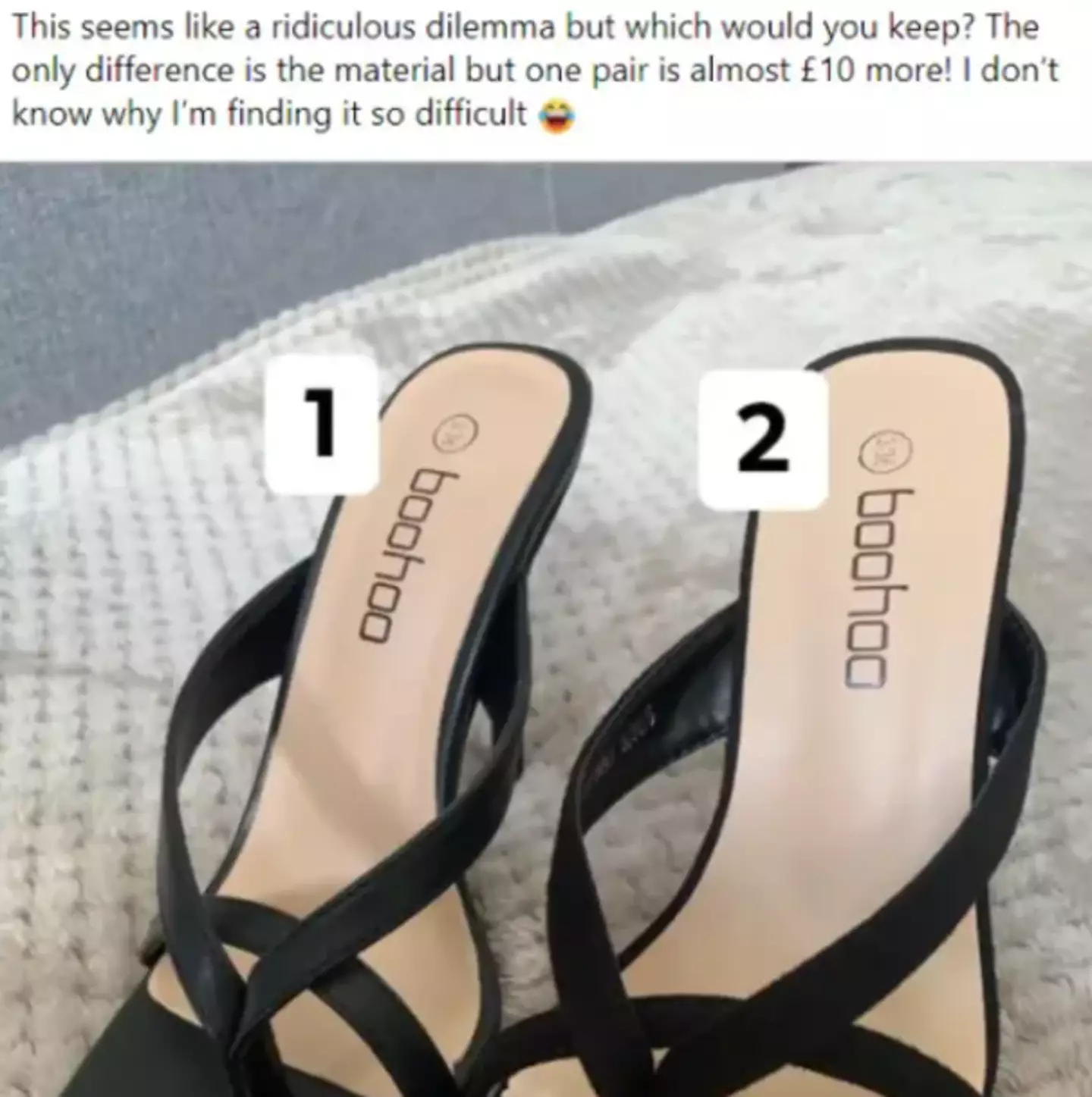 The woman asked for advice over a pair of identical heels (