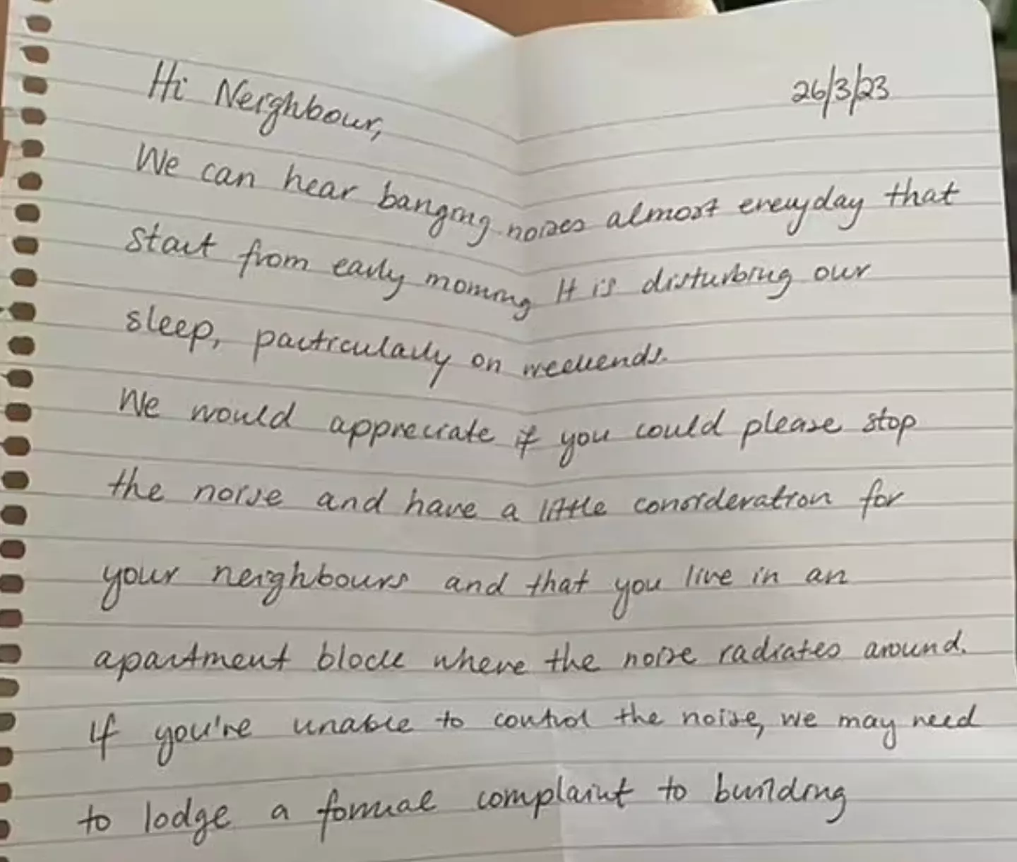 A neighbour was not happy with the level of noise the kids were making.