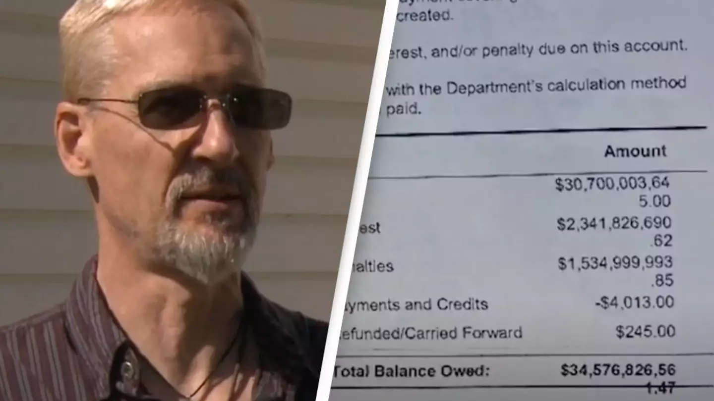 Man left stunned after receiving tax bill for $34,576,826,561.47