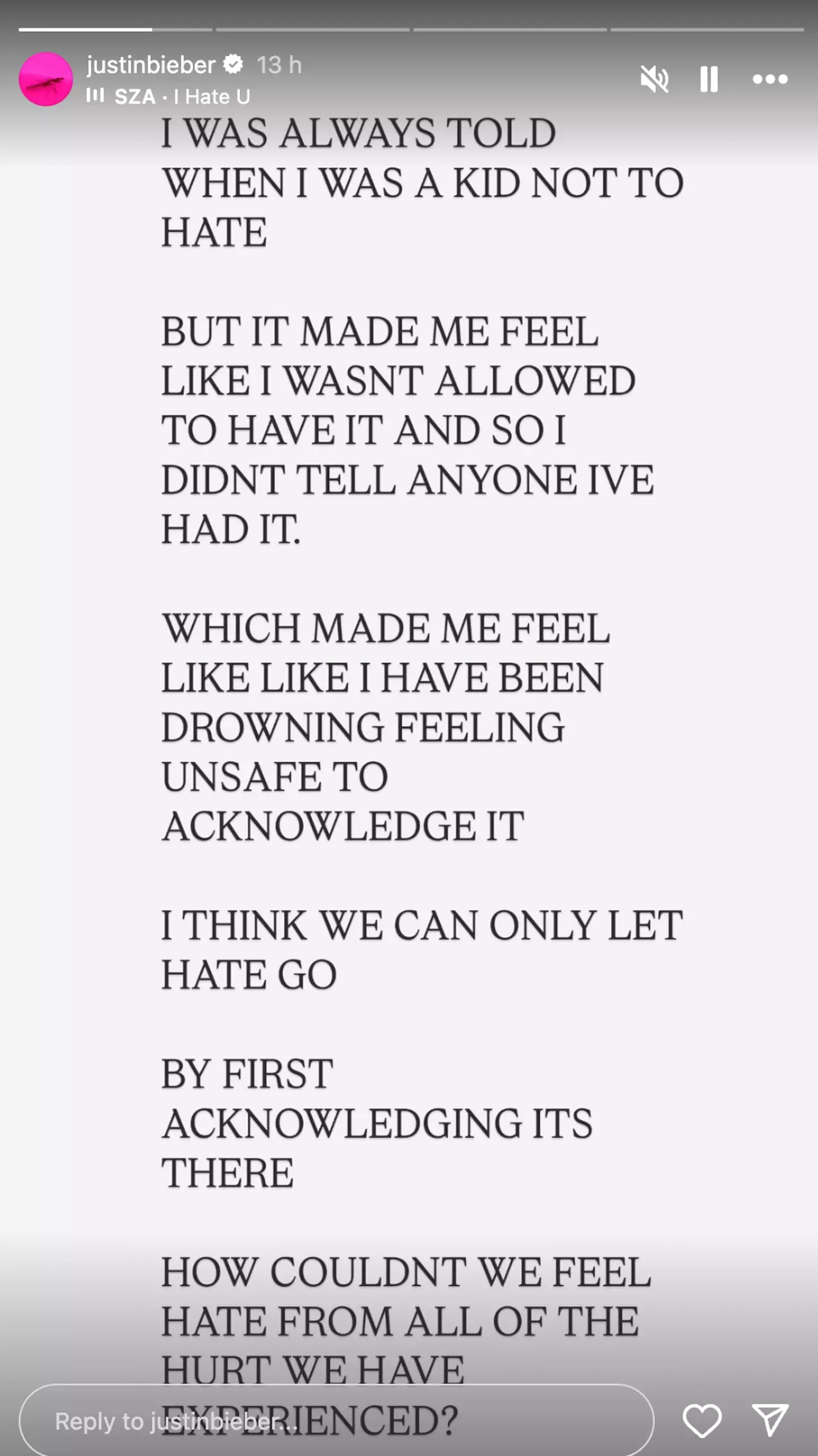 The Canadian singer took to social media to voice how he now acknowledges the hate he has experienced (Instagram/justinbieber)