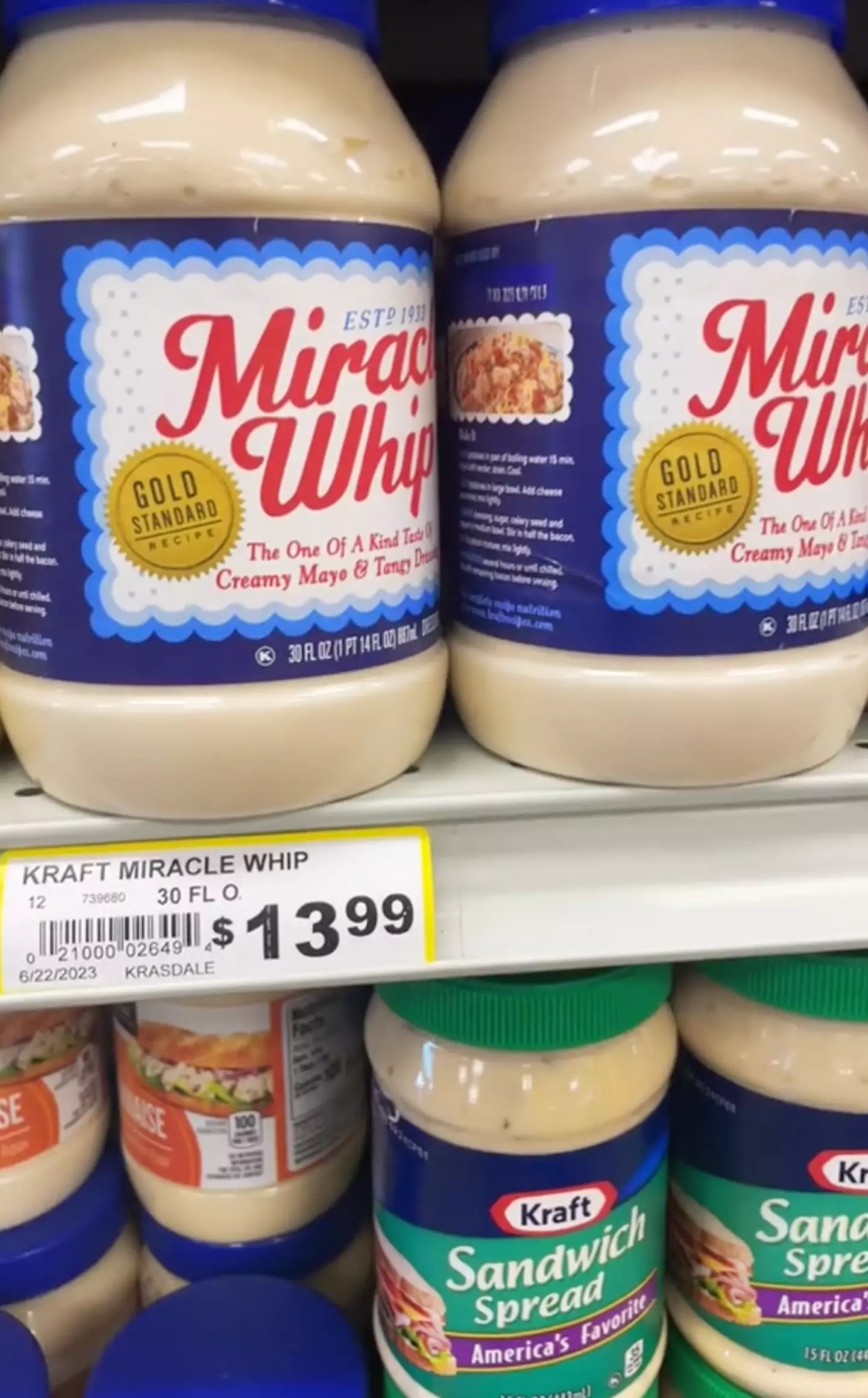 One simple jar of Miracle Whip mayonnaise was priced at $13.99. Ouch.