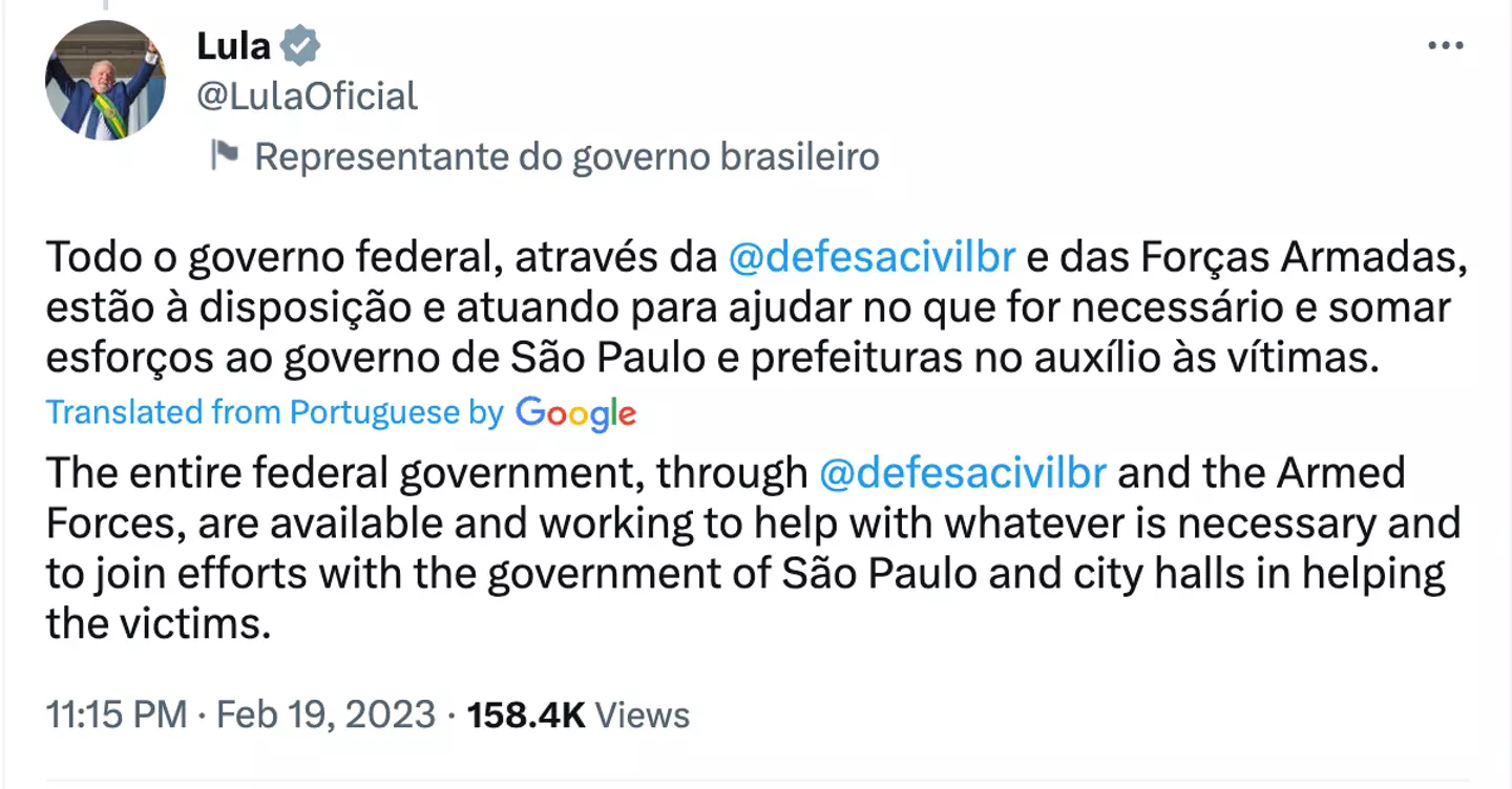 Brazil's president has assured the state will get assistance.