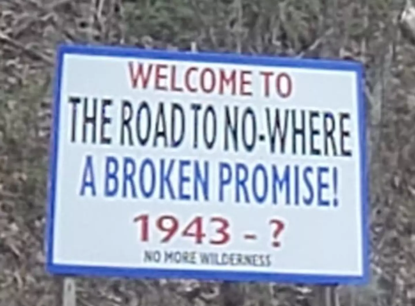 The road to nowhere is marked by a sign.