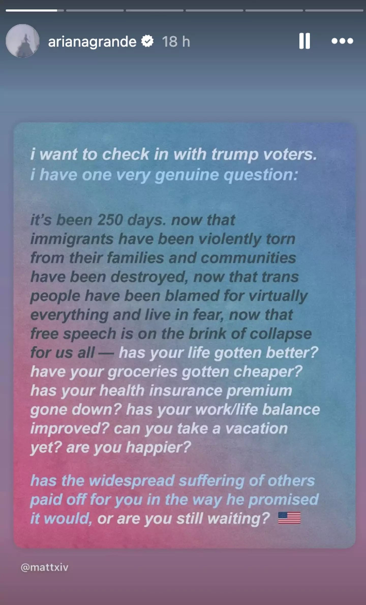 The celebrity questioned whether Trump had made his voters' lives better (Ariana Grande/Instagram)