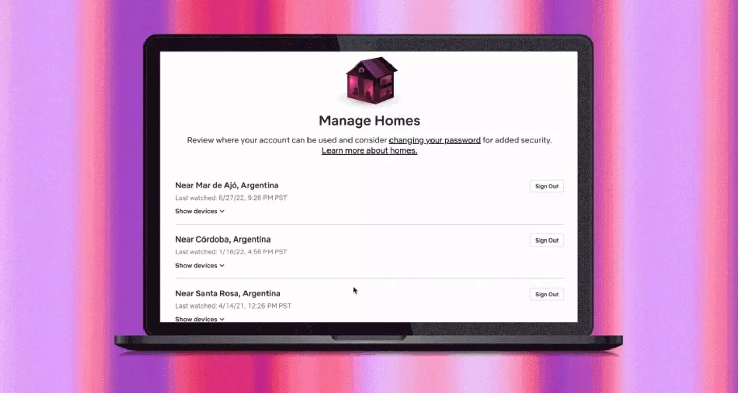 "Today’s widespread account sharing between households undermines our long term ability to invest in and improve our service."