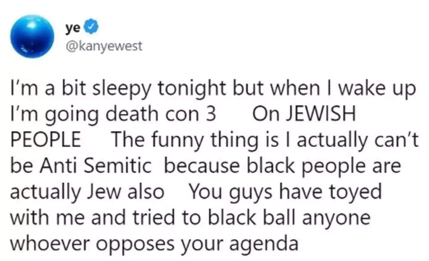 Ye was banned from Twitter after this tweet.