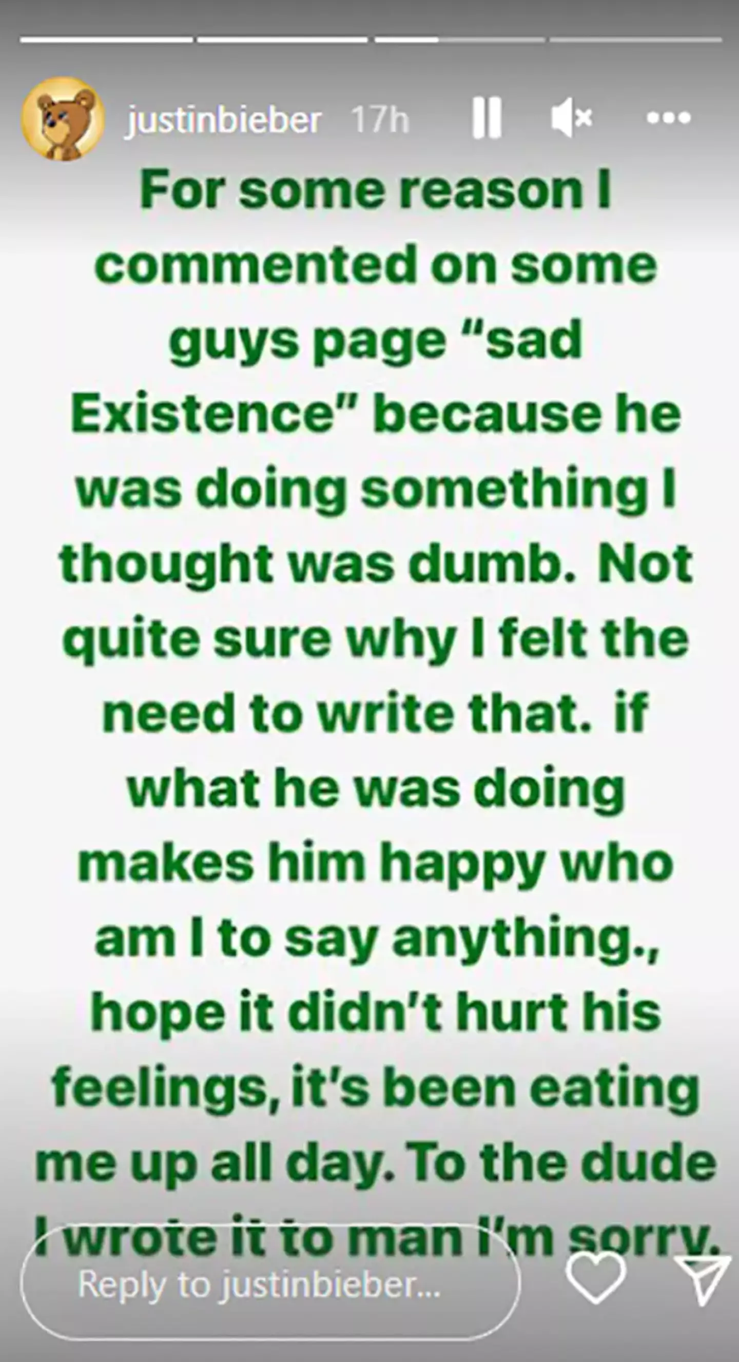 Justin Bieber has apologised to a fan for calling his existence ‘sad’.