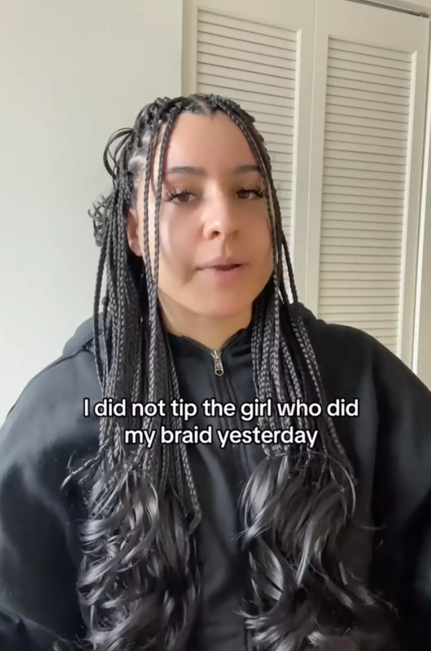 Justice said she was happy with her braids.
