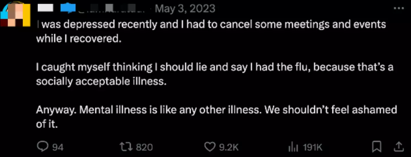 It may be 2024, but mental health still isn't always as readily accepted as a reason for a 'sick day' as physical ailments are (X)