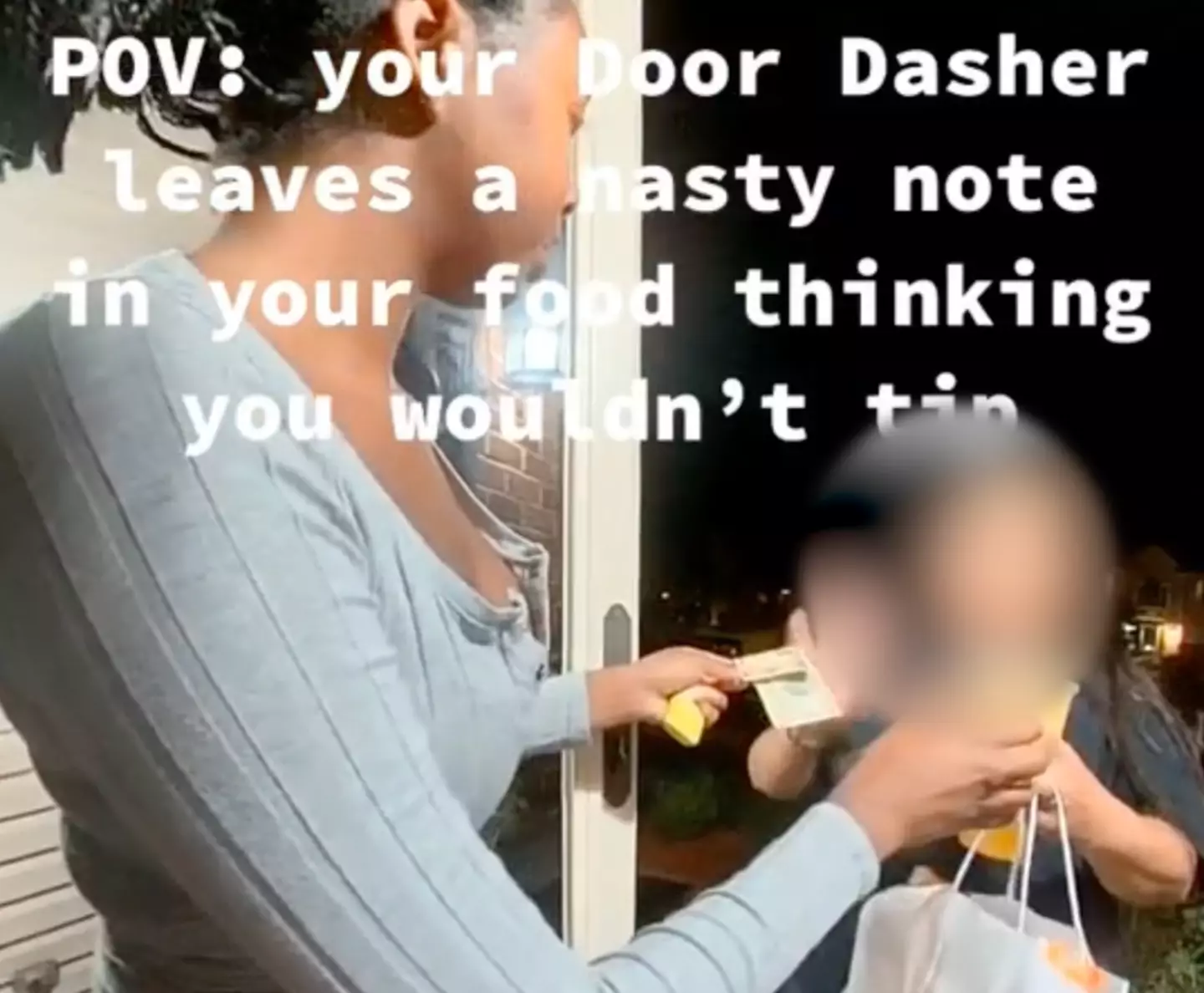 The DoorDash driver apologized as she delivered the food.