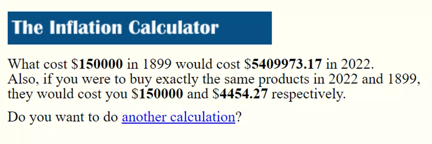 The calculation of how much $150,000 in 1899 would be worth in 2022