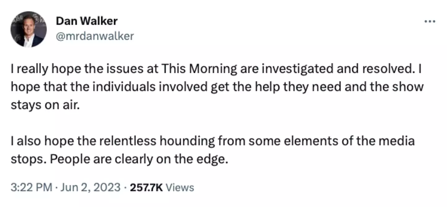 Dan Walker has called for ITV to investigate the 'issues at This Morning' and that the 'individuals involved get the help they need'.