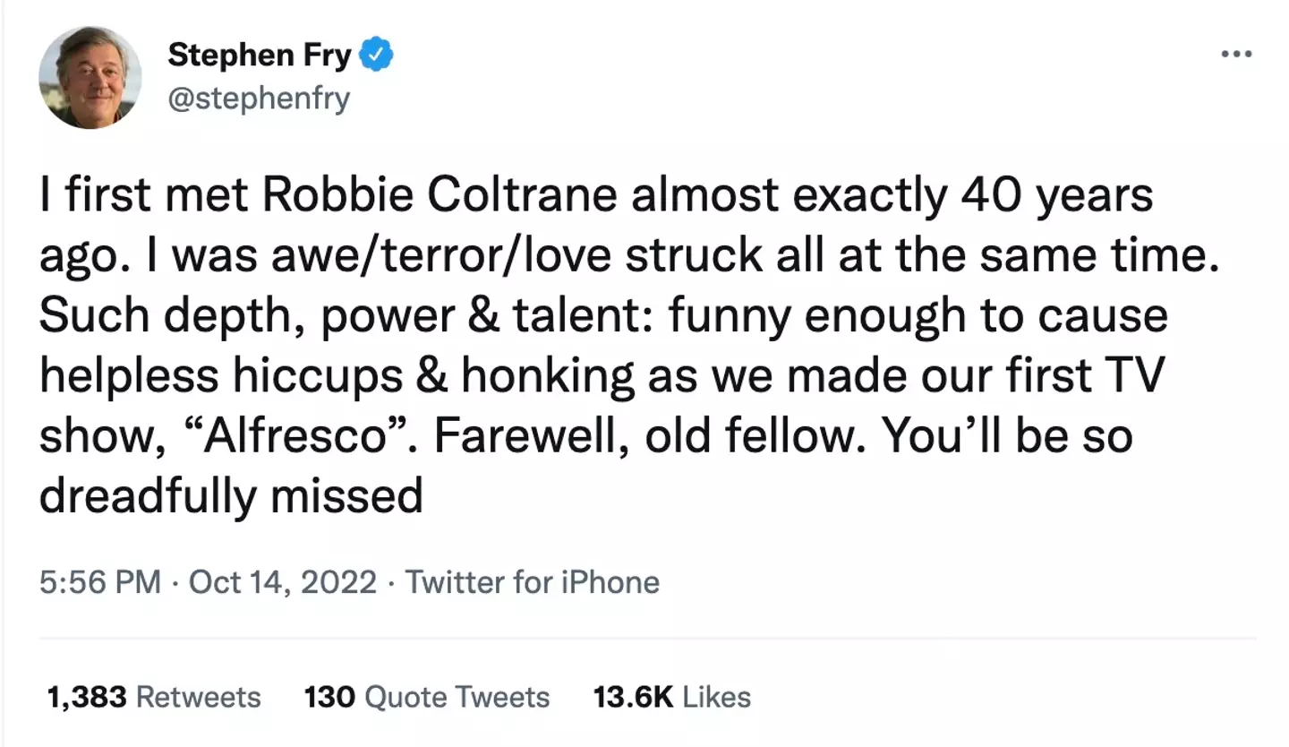Stephen Fry has paid tribute to Robbie's life.