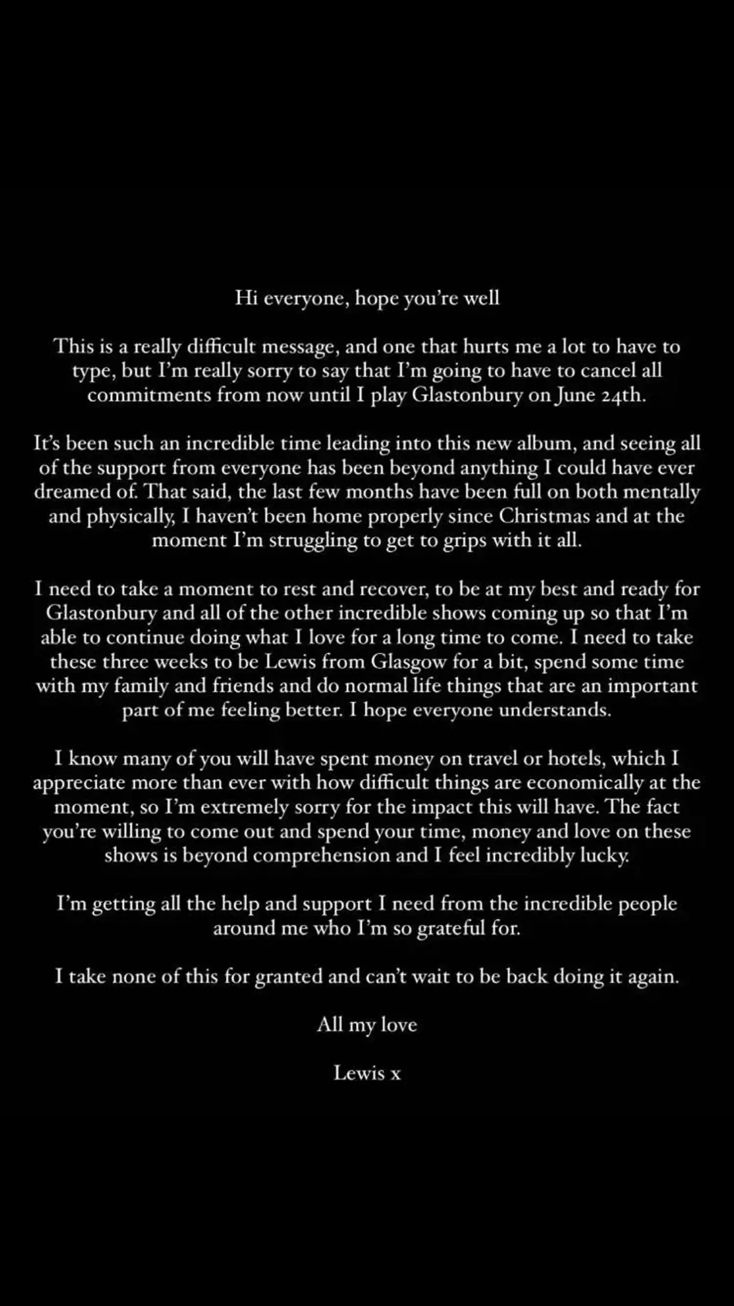 The singer admitted he needed to take the time to 'rest and recover'.