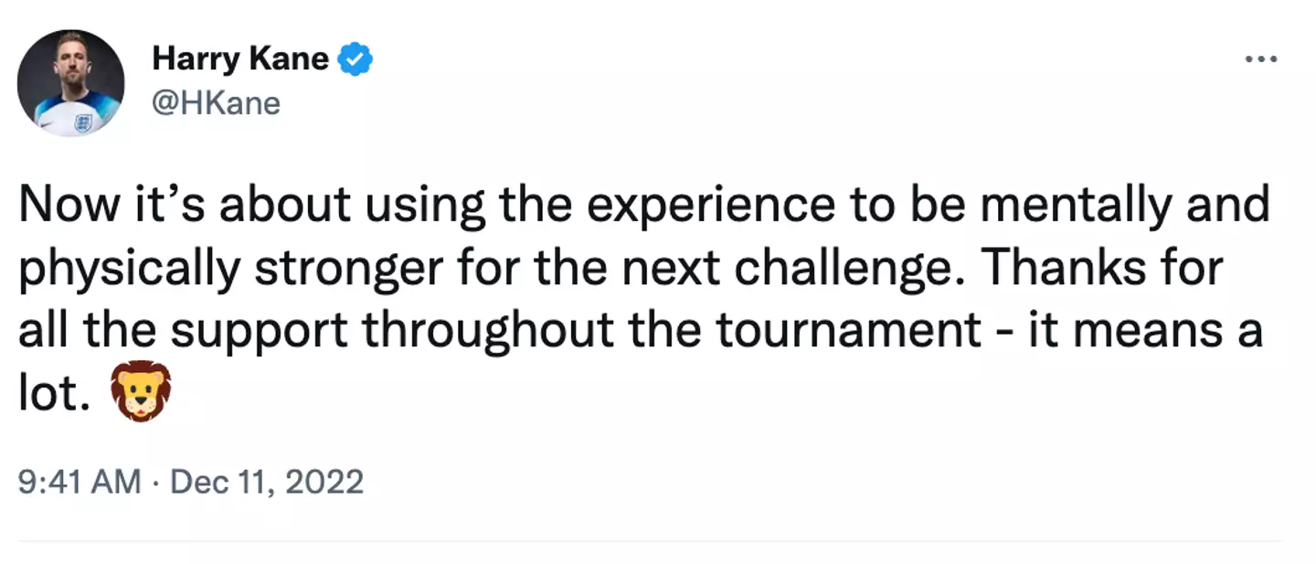 Kane thanked fans for their support throughout the tournament.
