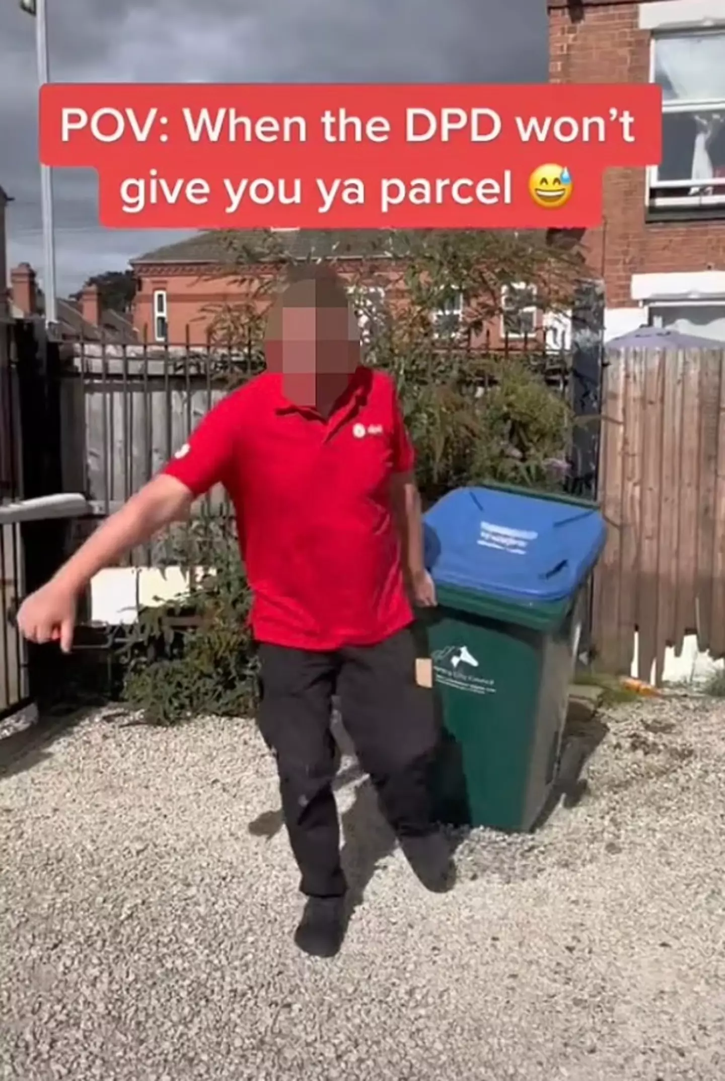 The DPD driver escaped by using a wheelie bin.