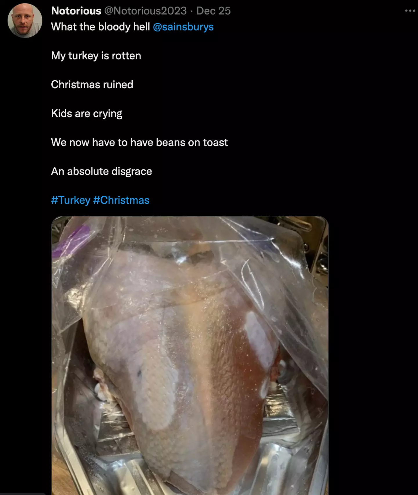 One Twitter user claimed they had to eat 'beans on toast' because of their turkey being 'rotten'.