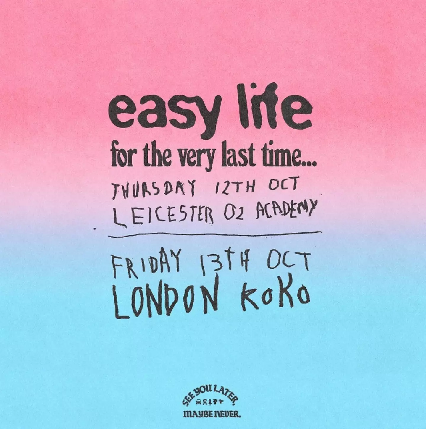 Friday 13th will be the band's final day as Easy Life.