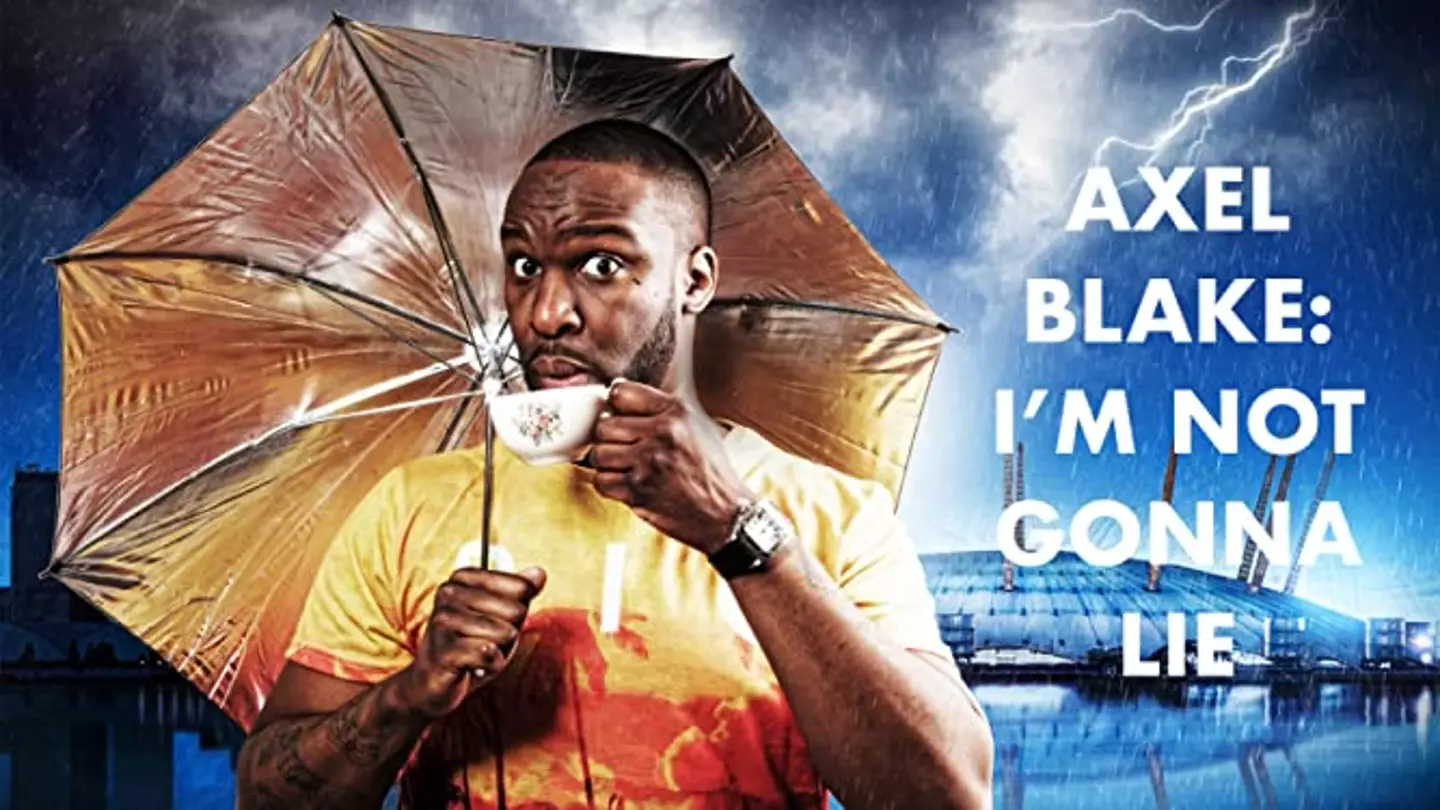 Axel Blake has a stand-up show on Amazon Prime.