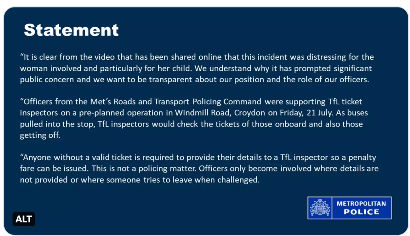 The Met Police released a statement after the incident.