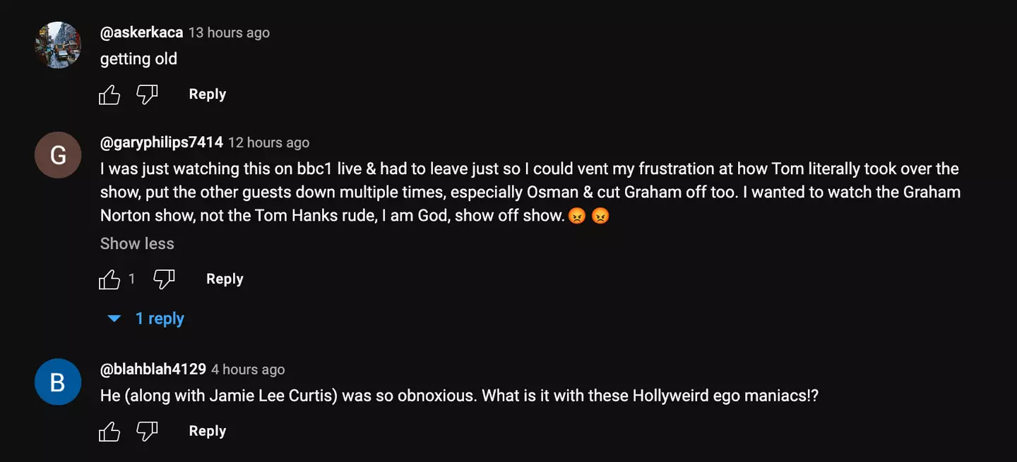 Some viewers accused Hanks of being 'obnoxious'.